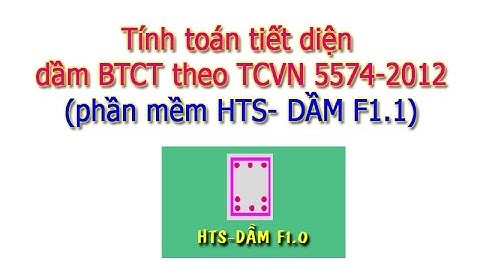 Tính toán tiết diện dầm bê tông cốt thép theo tiêu chuẩn việt nam --Hattesale -Download ở mô tả