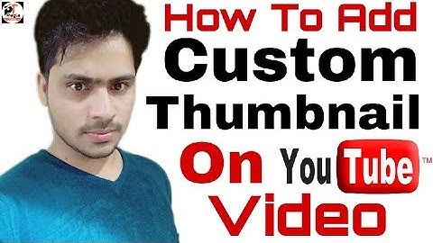How To Add Custom Thumbnail For YouTube Video On Android Phone (In Hindi)