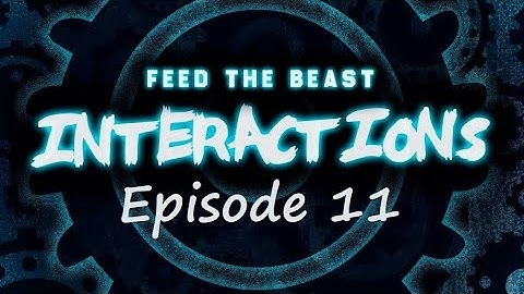 FTB Interactions - Episode 11 - Steam!
