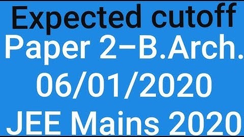 Expected Cutoff JEE Mains 2020 Paper 2|| B.Arch.
