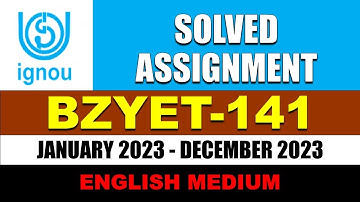 BZYET 141 IGNOU SOLVED ASSIGNMENT 2023 | ENGLISH MEDIUM | BZYET-141 | JANUARY 2023 | 2023