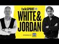 🚨White &amp; Jordan with Martin Keown LIVE on talkSPORT | 27-Apr-26