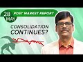 Consolidation continues post market report 28may24