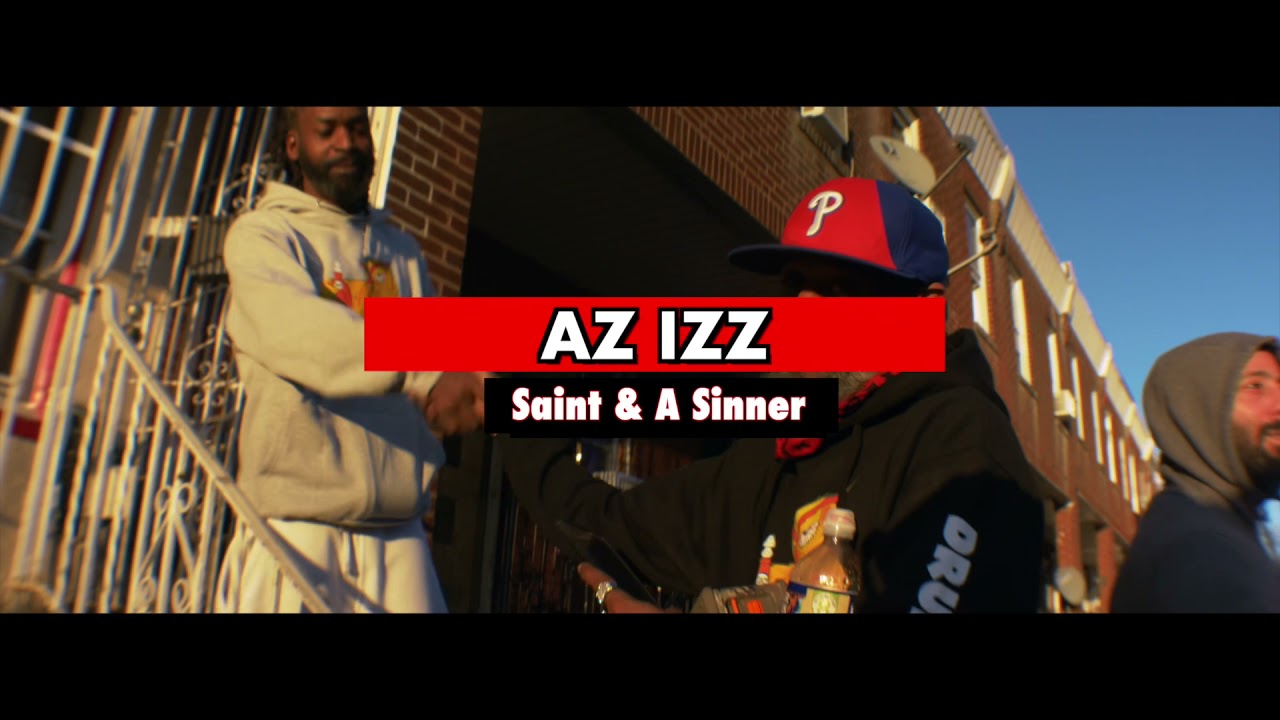 Az Izz “Saint & A Sinner” Prod. Eddie Kane Jr.