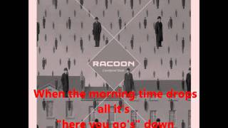 Miniatura de vídeo de "Racoon - Better Be Kind with lyrics"