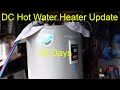 22 Days On DC Hot Water Heater  (Update) Living Off The Grid