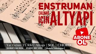 Yar Gelsin Türkü Altyapı Saz İçin [Sol] Chord