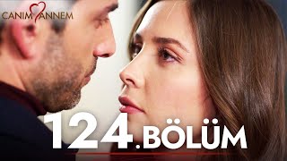 Canım Annem - 124. Bölüm