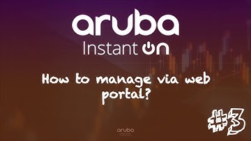 HPE Aruba Networks Instant ON #3: How to manage via web portal?