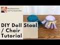 DIY American Girl Doll Stool / Chair (Doll Furniture Idea) DIY American Girl Doll Stool / Chair (Doll Furniture Idea)