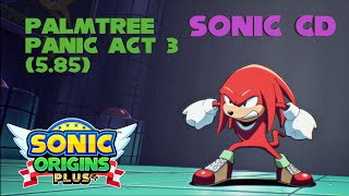 Old Sonic Origins - Sonic Cd Knuckles Palmtree Panic 3 5.85
