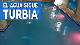 La piscina sigue turbia después de usar floculante o clarificante. Explicación y Solución.