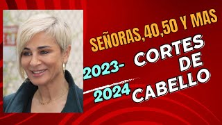 CORTES DE CABELLO PARA SEÑORAS 40,50,60 Y MAS,TENDENCIAS 2023-2024