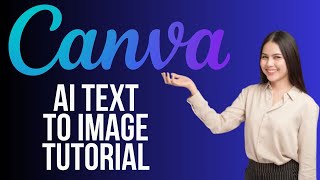 Canva AI Text to Image Generator Tutorial | How to Use Canva Ai Text to Image Generator (2025)