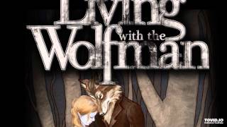Living With The Wolfman - Armor Bearer