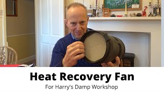 Fix A Damp Workshop  Heat Recovery Fan