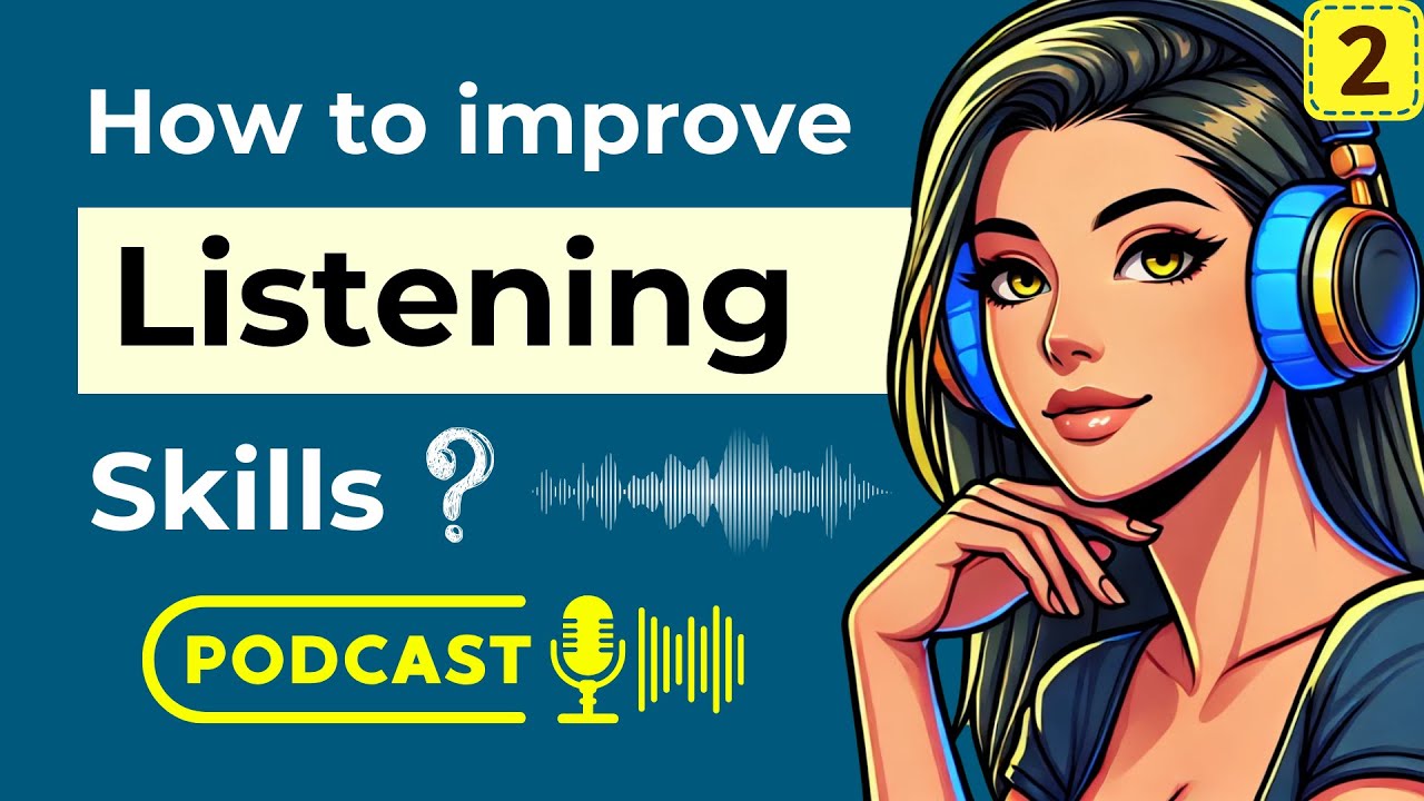 English Podcast | How to Improve Listening Skills | Episode 2 | Podcast ...