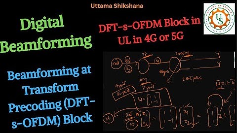 [Series #9_7] Beamforming (BF) at DFT-s-OFDM Block or Transform Precoding Block in UL 4G 5G