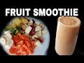 Fruits Smoothie For Weightloss | How to make Smoothie | Smoothie Challenge Day 10 |Smoothie Receipe