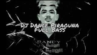 Dj Dance Piraouna Full Bass(Sugi Miras)NewRmxx