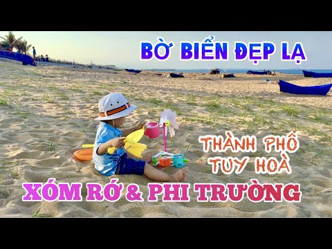 VẺ ĐẸP LẠ CỦA HAI BỜ BIỂN - XÓM RỚ VÀ PHI TRƯỜNG - THÀNH PHỐ TUY HOÀ | PHÚ YÊN QUÊ NẪU