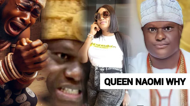 OONI OF IFE IN TEARS ~ FOR THE FIRST TIME IN HIS LIFE! QUEEN NAOMI WHY