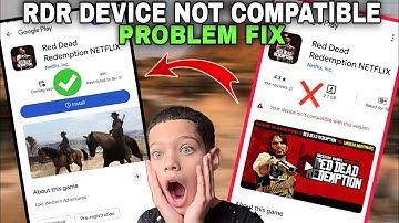 RDR Mobile Device Not Supported Fix 😱 2GB/4GB 100% Working | Your Device Isn’t Compatible Issue 💥