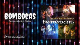 Bombocas - Rico sem dinheiro