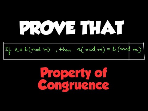 If a ≡ b (mod m), then prove that a (mod m) = b (mod m) || Property of Congruence || Number Theory