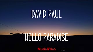 DAVID PAUL - Hello Paradise (Lyric Video)🎵