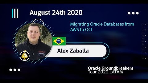 Alex Zaballa - Migrating Oracle Databasesfrom AWS to OCI