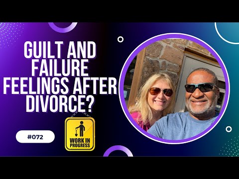 Divorce Devil Podcast 072: How do you get over the guilt and failure feelings after divorce?