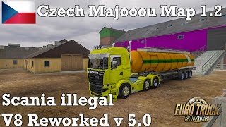 Euro Truck Simulator 2 - #378 - Scania illegal V8 Reworked v 5.0 [Czech Majooou Map 1.2]