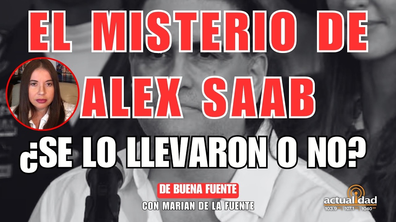El misterio Alex Saab sacude a Caracas | De Buena Fuente con Marian ft Maibort Petit