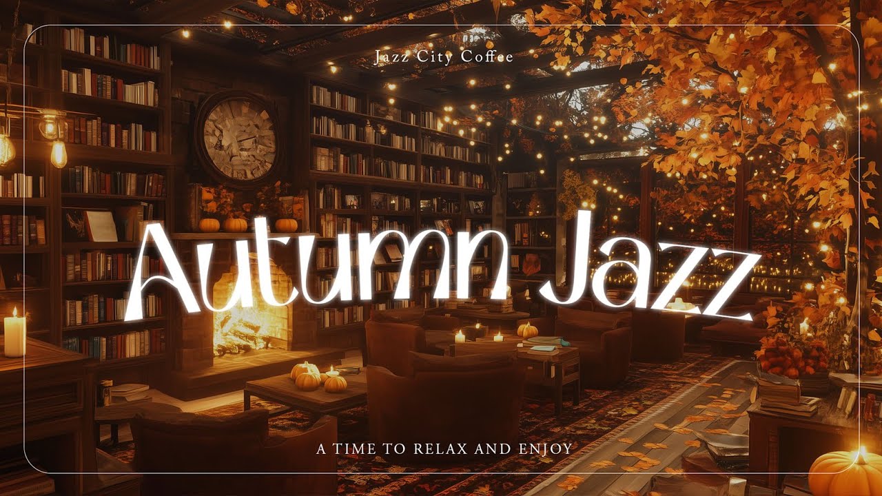 Cozy Autumn Coffee Shop & Jazz Relaxing Music for Work, Study, Focus 🍂 ...