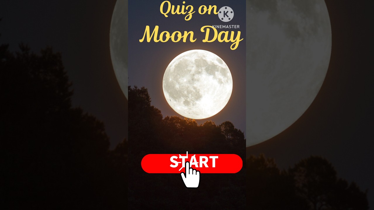 Moon Day Quiz| Quiz on Moon Day 2025| Important Questions on Moon Day 2025|Lunar Day Quiz in English