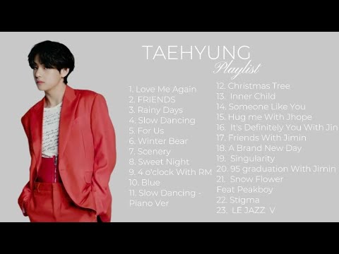 V Kim Taehyung PLAYLIST SONGS