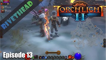 Torchlight 2 (Modded-Multiplayer) - E13 - "My groundhog day is coming to an end"