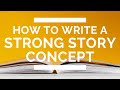 How to Write a Strong Story Concept (Reverse Book Blurb Exercise)