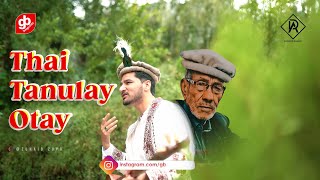 Shina Song Remake I Thai Tanulay Otay I Dawood Ahmad Dawoodi Jan Ali Janan I Gb Songs 2023