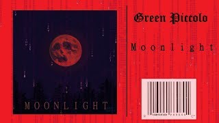 Green Piccolo - Moonlight [Full EP]