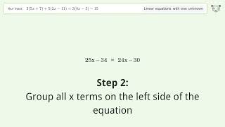 Linear equation with one unknown: Solve 3(5x+7)+5(2x-11)=3(8x-5)-15 step-by-step solution