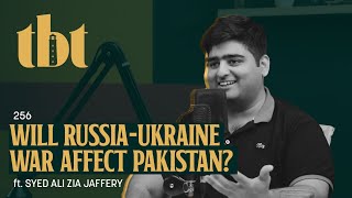 Why Shouldn't We Import Oil From Russia? Ft. Syed Ali Zia Jaffery | 256 | TBT