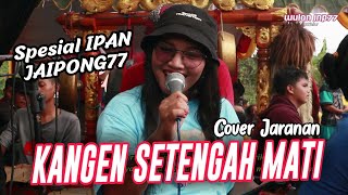 Lagu KANGEN SETENGAH MATI Cover Wulan JNP77 Jaranan NEW WIJOYO PUTRO Shafira Audio