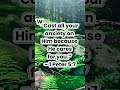 If You Feel Anxious… Watch This 🙏 #anxietyrelief #trustgod  #BibleVerse #motivationdaily #nature