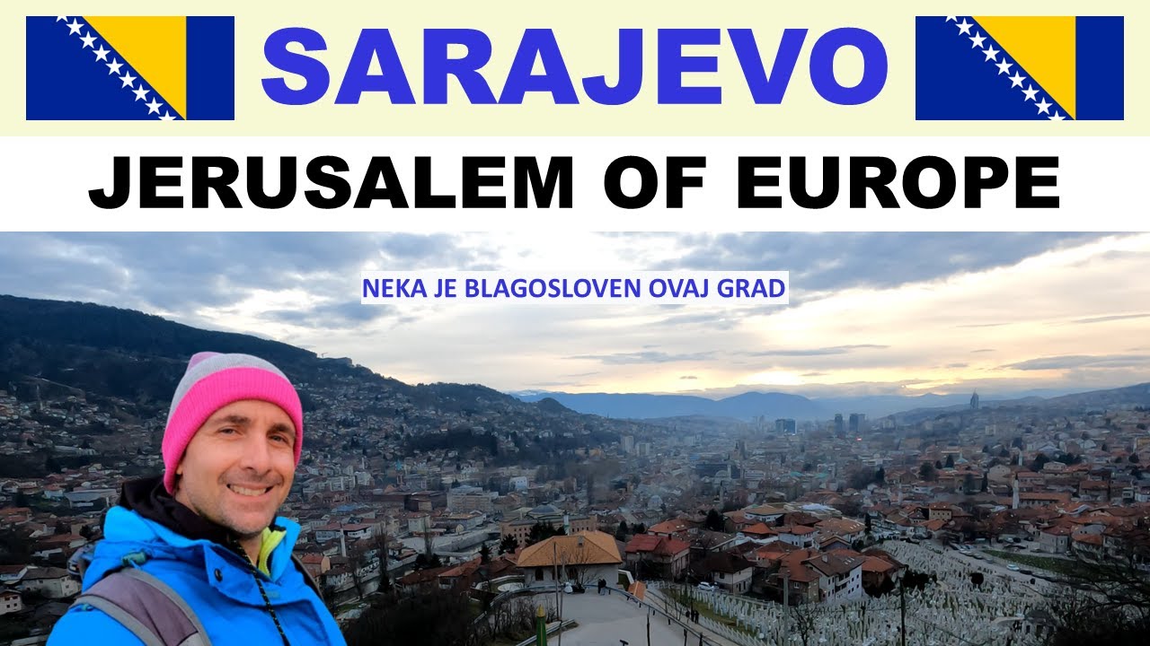 A tour of SARAJEVO, Bosnia and Herzegovina – The City That Rose Again