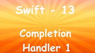 SWIFT TUTORIAL 13 - Completion Handler Teil 1