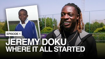 Jeremy Doku | Episode 1 | Where It All Started