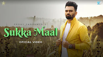 Sukka Maal: Parry Sarpanch | Dam Muzik | Slay Digital | Punjabi Song 2023