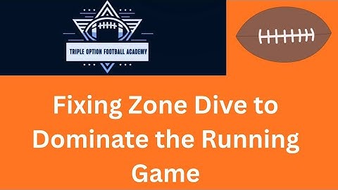 Fixing Zone Dive to Dominate the Running Game